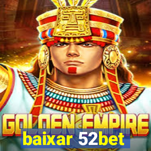 baixar 52bet